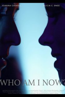 دانلود فیلم Who Am I Now? 2021 دانلود فیلم Who Am I Now? 2021